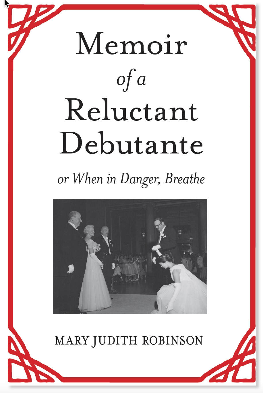 Memoir of a Reluctant Debutante by  Judith Robinson