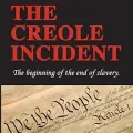 The Creole Incident by John Barnard