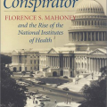 Noble Conspirator: Florence S. Mahoney by Judith Robinson