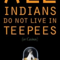 All Indians Do Not Live in Teepees by Cathy Robbins
