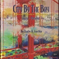 City by the Bay by Charles Fracchia