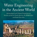 Water Engineering in the Ancient World by Charles Ortloff
