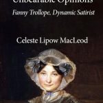 A Woman of Unbearable Opinins- Fanny Trollope, Dynamic Satirist